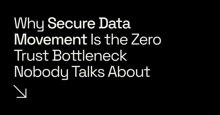 Defense Zero Trust Stalls: Secure Data Movement's Hidden Bottleneck